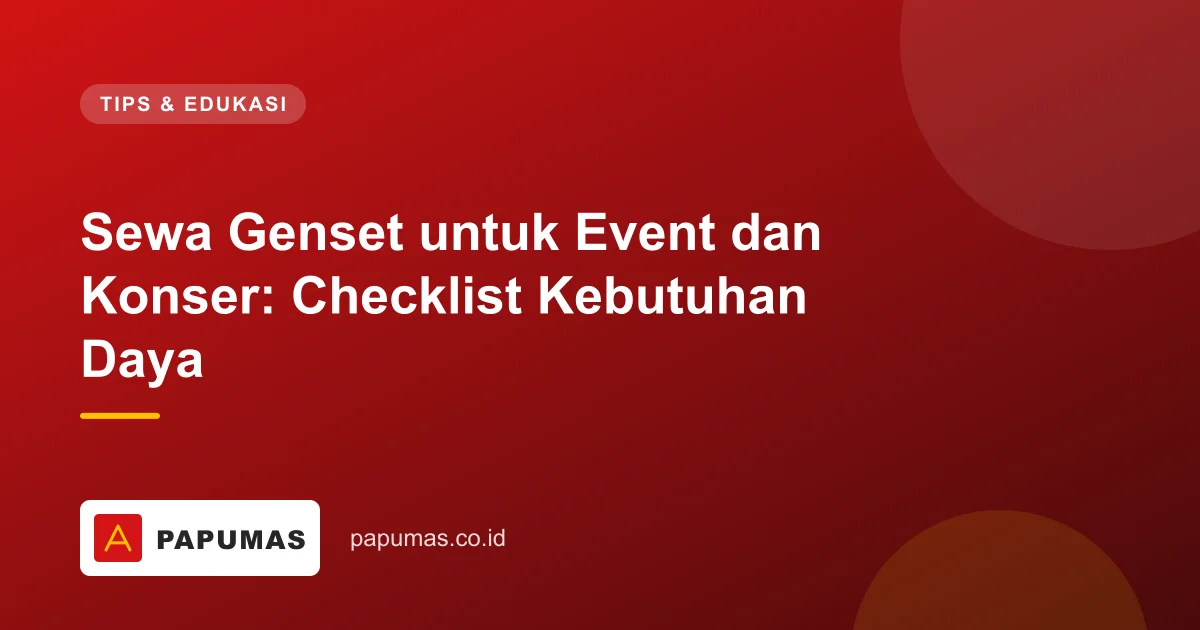 Sewa Genset untuk Event dan Konser: Checklist Kebutuhan Daya